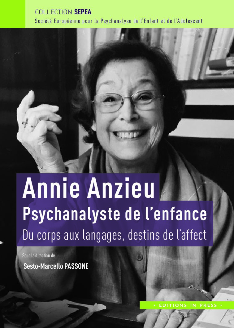 Annie Anzieu Psychanalyste de l’enfance Du corps aux langages, destins de l’affect