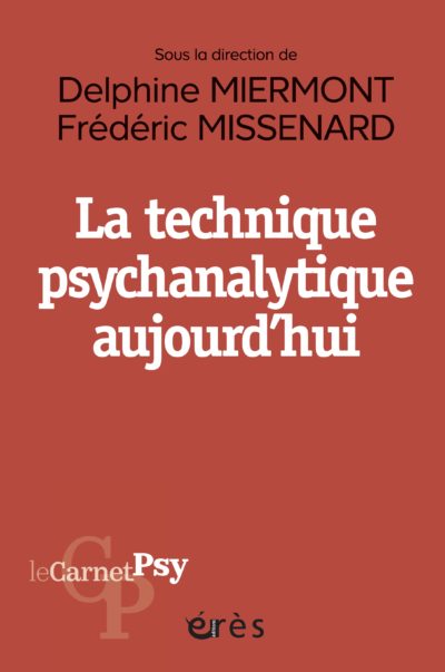 La technique psychanalytique aujourd&rsquo;hui.