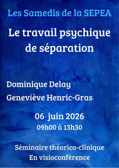 Le travail psychique des séparations.
