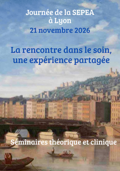 Journée de Lyon 2026 – La rencontre dans le soin, une expérience partagée.