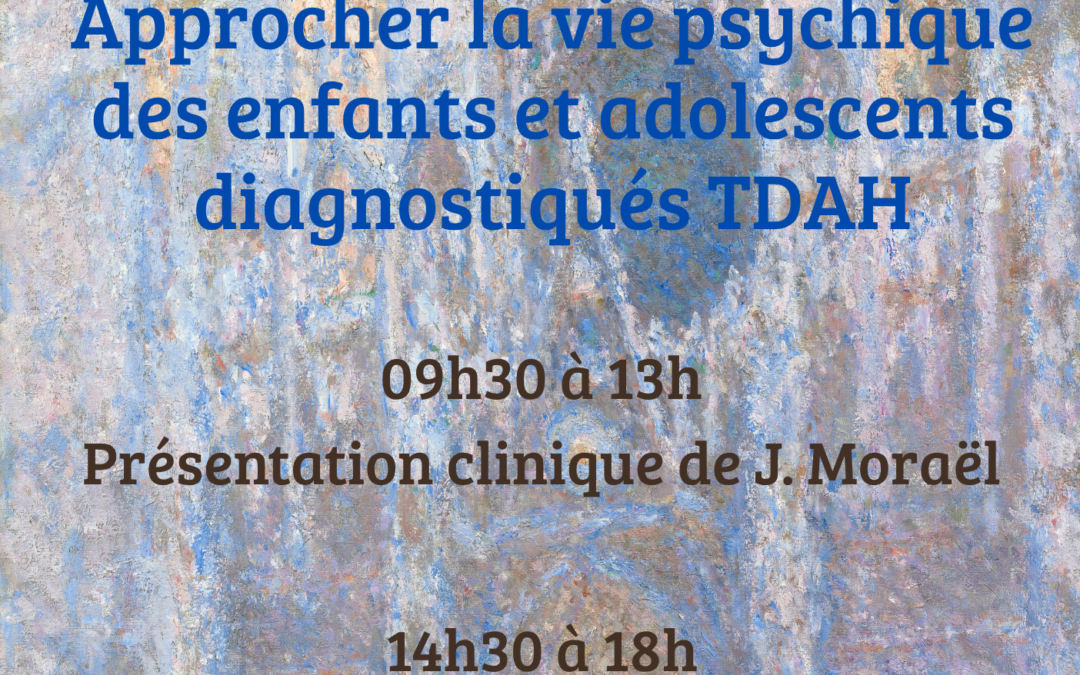 Approcher la vie psychique des enfants et adolescents diagnostiqués TDAH